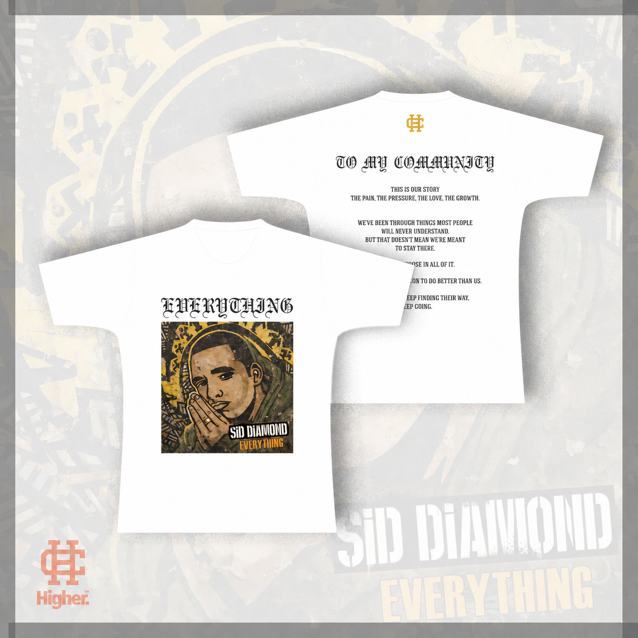 SID DIAMOND x HIGHER - EVERYTHING TEE